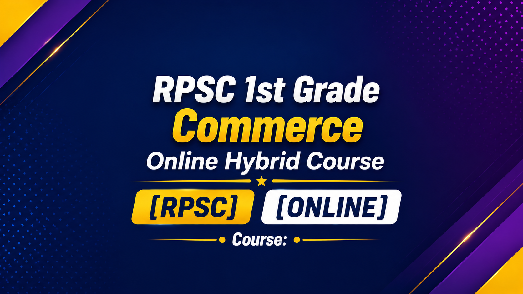 RPSC 1st Grade Commerce Online Hybrid Course